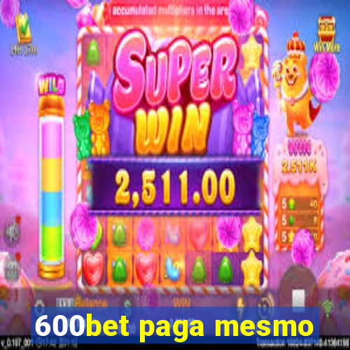 600bet paga mesmo